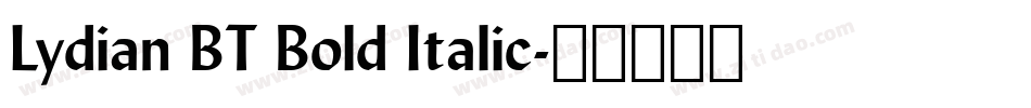 Lydian BT Bold Italic字体转换